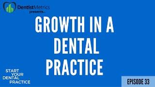 Episode 33 – The Three Steps To Growing Your Dental Practice