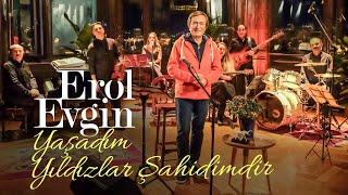 Erol Evgin – Yaşadım Yıldızlar Şahidimdir "Sevdiklerim 2” (Official Video)