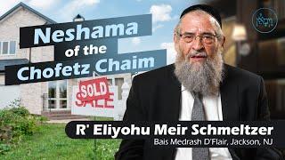 Neshama of the Chofetz Chaim | Rabbi Eliyohu Meir Schmeltzer