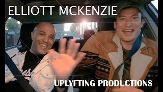 ELLIOTT MCKENZIE - UPLYFTING PRODUCTIONS