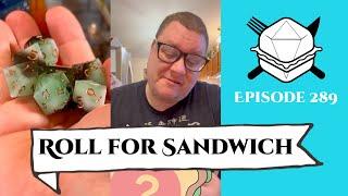 Roll For Sandwich EP 289 - 6/7/24