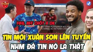 FIFA CHỐT LÀ XUÂN SON LÊN TUYỂN VIỆT NAM, HLV KIM SANG SIK DỌN CHỖ CHO NHẬN SỰ ĐẶC BIỆT