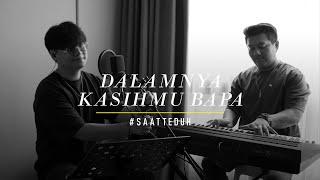 #SaatTeduh - Dalamnya KasihMu Bapa (Yeshua Abraham)