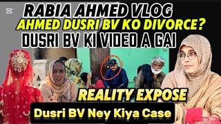 Rabia Ahmed Vlog | Ahmed Dusri BV Ko Devoce Dy Ga Ya Nahi? | Drama Kaha Tak Pohnch Gya | Attia Qazi