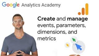 2.2 Create and manage events in Google Analytics  - Analytics Academy on Skillshop