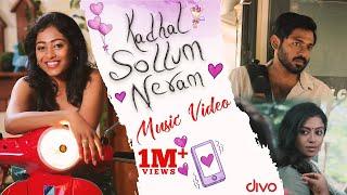 Kadhal Sollum Neram - Music Video | Kirthana. G | Maathevan | Roshni Haripriyan | Nelson Venkatesan