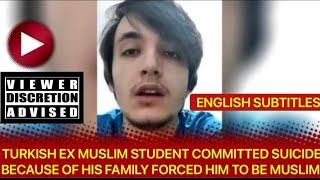 Turkish Ex Muslim Medical Student Enes Kara Committed Suicide - English Subtitles