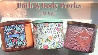 Mini-Haul from BBW  featuring Daffodil Daydreams  candle first impressions