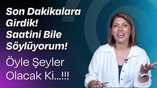 Yepyeni Bir Dönem Başlıyor! Saatini Bile Söylüyorum!