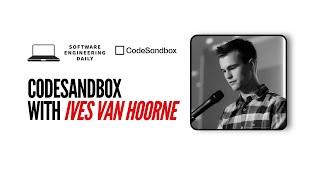 CodeSandbox with Ives van Hoorne