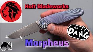 Review/impressions of the Holt Bladeworks Morpheus knife… it’s 1 of my grails for many reasons!