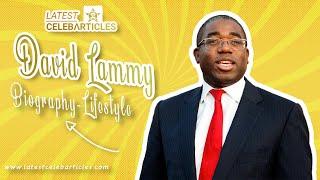 David Lammy Biography, Lifestyle, Education, Wife & First wife, Family, Age, Net worth, Birthaday
