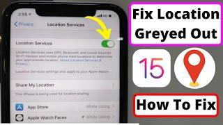 Fix iPhone Location Services Greyed Out Solved Location Services Greyed Out iOS 15