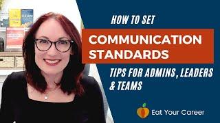 How to Set Communications Standards at Work: Tips for Admins, Leaders and Teams