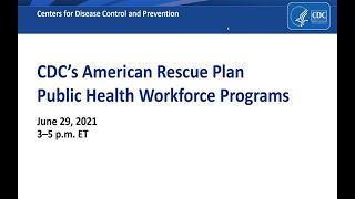 Webinar on CDC’s American Rescue Plan Public Health Workforce Programs