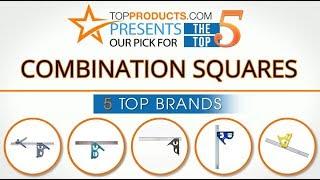 Best Combination Square Reviews  – How to Choose the Best Combination Square