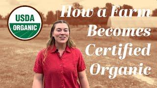 How a Farm Becomes Certified Organic