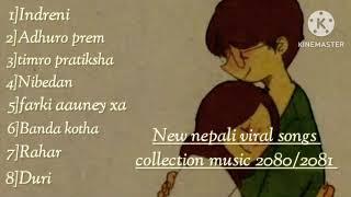 New nepali viral songs collection music 2080/2081|love songs