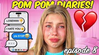 HE RUINED EVERYTHING:Pom Pom Diaries Episode 8**Shocking**