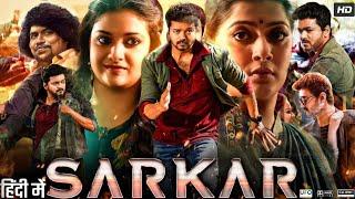 Sarkar Full Movie In Hindi Dubbed | Thalapathy Vijay, Keerthy Suresh, Yogi Babu | 4KHD Movie