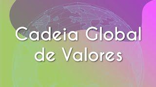 Cadeia global de valores - Brasil Escola