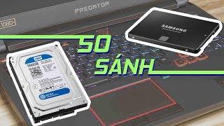 SSD Là gì và có gì hơn HDD? Có nên nâng cấp HDD lên SSD cho Laptop