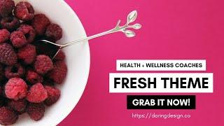 Fresh Theme | Done For You Wordpress Theme for Health & Wellness Professionals | Daring Design Co