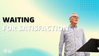 Waiting For Satisfaction | James Paton