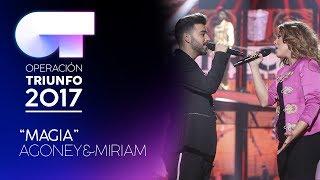 MAGIA - Miriam y Agoney | OT 2017 | Gala Eurovisión