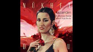 Nükhet Duru Ft. Zeynep Bastık - Kazandım (Ahmet Polat Remix)