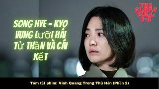 Review Phim : Vinh Quang Trong Thù Hận (Phần 2) Full 1 - 8 | Tóm tắt phim The Glory | Song Hye Kyo