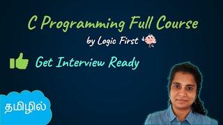C Programming in Tamil | Complete C Programming course (2023)  | C tutorial - தமிழ்