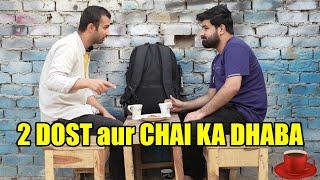 2 Dost aur Chai ka Dhaaba by DablewTee | Funny Skit