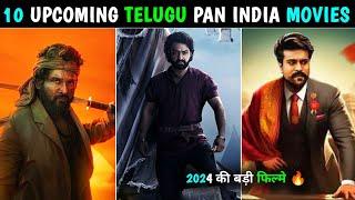 10 Biggest Upcoming Telugu Movies 2024|| South Upcoming Pan India Movies 2024