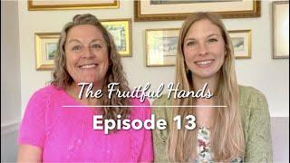 Ep. 13 The Fruitful Hands Knitting Podcast