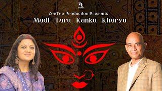 Madi Taru Kanku Kharyu Ne | Toral Patel | The Only Unique Version