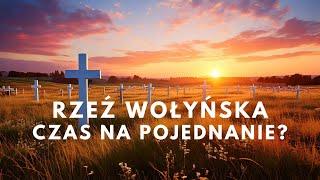 Wołyń: Czy to moment przełomu w stosunkach polsko-ukraińskich? Karolina Romanowska