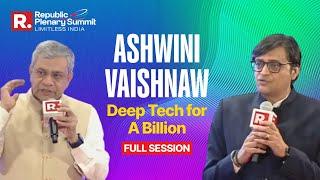 Ashwini Vaishnaw At Republic Plenary Summit: Deep Tech for A Billion | Full Session