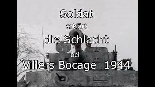 Soldat erklärt die Schlacht bei Villers Bocage - Tigerpanzer -1944