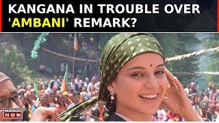 Congress Files Complaint In EC Against Kangana Over Ambani Remark On Motilal Nehru | LS Polls