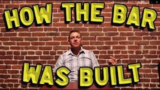 How The Bar Was Built: With Dustin Wise