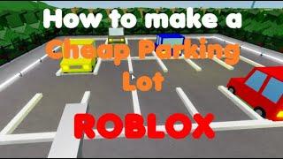 How to make a cheap parking lot? [Roblox Theme Park Tycoon 2]