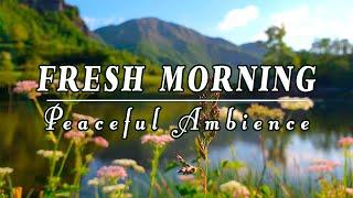 Begin Your Day with POSITIVE ENERGYHealing Nature Sounds | Fresh Morning Peaceful Lake Ambience#1