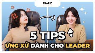 THALIC VOICE |  5 TIPS ỨNG XỬ DÀNH CHO LEADER #thalicvoice