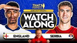 ENGLAND vs SERBIA EURO 2024 Watchalong Mark GOLDBRIDGE LIVE