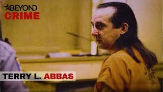 Terry L. Abbas | How I Caught the Killer | Beyond Crime