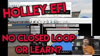 Holley EFI Won't Go Into Closed Loop Or Learn?!