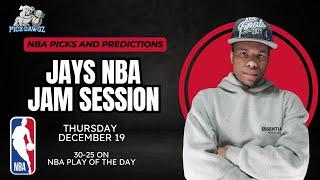 NBA Picks & Predictions Thursday 12/19/24 | Jay's NBA Jam Session