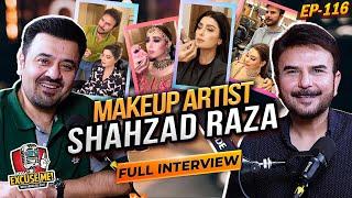 Excuse Me with Ahmad Ali Butt | Ft. Shahzad Raza | Celebrity Makeup Artist | Full Interview | EP 116