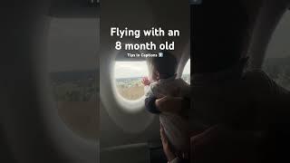 Traveling with an 8 Month old - tips in description! #motherhood #newmom #millenialmom #travelbaby